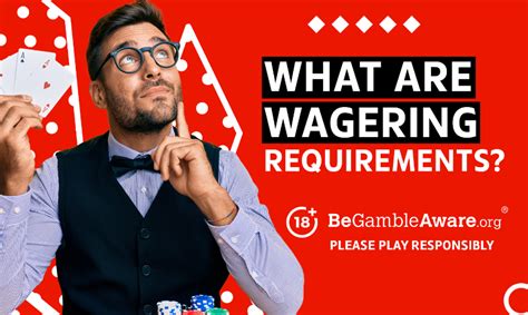 Wagering Requirements Explained