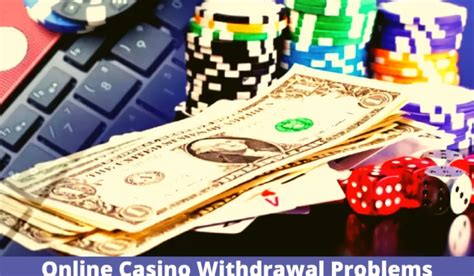 Avoiding Casino Withdrawal Problems